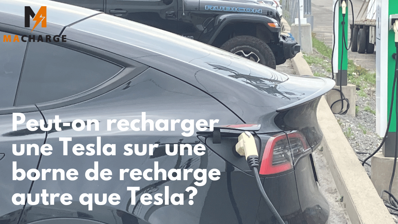 Recharger Une Tesla Sur Une Borne De Recharge Autre Que Tesla